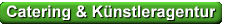 Catering & K�nstleragentur